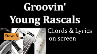 Groovin' - The Young Rascals*   - Guitar - Chords & Lyrics Cover- by Steve.B