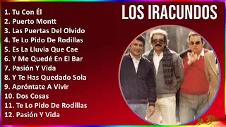 Los Iracundos 2024 MIX Grandes Exitos - Tu Con Él, Puerto Montt, Las Puertas Del Olvido, Te Lo P...