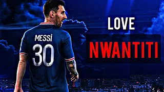 Lionel messi - Love Nwantiti (Tiktok slow remix) -ckay 2021