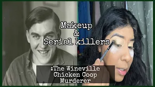 Makeup & Serial Killers| Gordon Stewart Northcott “The Wineville Chicken Coop Murderer”