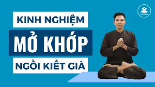 🔴 Chia sẻ kinh nghiệm mở khớp ngồi Thiền tư thế Kiết Già ( tư thế Hoa Sen )| Nam Hà