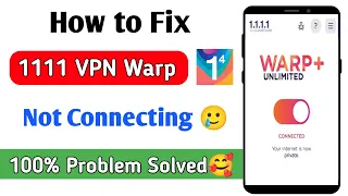 1111 vpn warp not connecting | 1111 vpn connect nahi ho raha hai