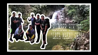 LATA MAKAU 2K20 (SLUMBER HIKING)