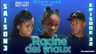 LA RACINE DES MAUX SAISON 3 PART 32. WILMIX PROD FEYTON 2022