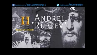 Historia en Celuloide: Andrei Rublev (Cine de las Dictaduras)