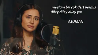 Asuman - Mevlam birçok dert vermiş , diley diley diley yar ( Gönül Dağı ) dizi müzikleri