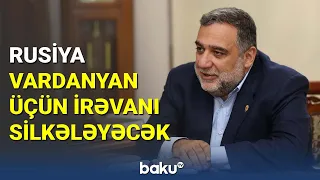 Rusiyanı istəməyən Paşinyan Vardanyanla qarşı-qarşıya  - BAKU TV