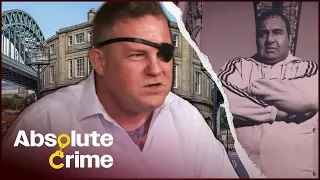 The Two Gangster Families Who Battled For Control Of Newcastle | British Gangsters | Absolute Crime