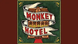 MONKEY HOTEL (Finale)