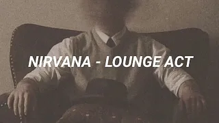 Nirvana - Lounge act (lyrics/letra) | Xhyo