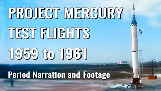 Project Mercury Test Flights - Retro Documentary, Historical Narration and Footage, 1959-61, NASA