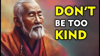 Don't Be Too Kind