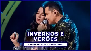 Batista Lima feat. Simara Pires - Invernos e Verões (Acústico)