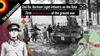 Battle of the Dyle - 15 May 1940 | The 2/Durham Light Infantry and the First VC of the ground war