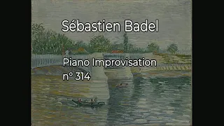 Sébastien Badel  #/n° 314  ** Piano Art : Authentic Contemporary Piano Improvisation **