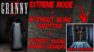 Granny 3 - Extreme Mode Without Being Spotted Or Killing Granny/Grandpa [Gate Escape]