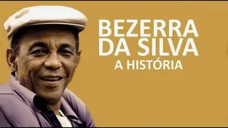 A HISTÓRIA DE BEZERRA DA SILVA