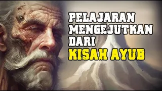 Pelajaran Mengejutkan dari KISAH AYUB yang Diabaikan Banyak Orang