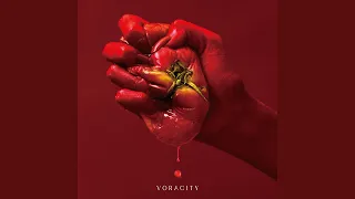 VORACITY