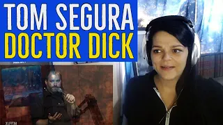 Tom Segura  -  Dr. Dick (Stand-Up Comedy Clip)  -  REACTION