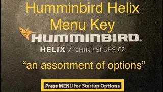 Humminbird Helix Menu Key, What It Can Do, and How to Navigate Menu Efficiently