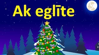 Ak eglīte | Ziemassvētku dziesmas | Bērnu dziesmas | Oh Christmas Tree in Latvian