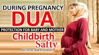 Best Dua For Baby And Mother Protection DURING PREGNANCY | Childbirth safety - Safe Delivery!
