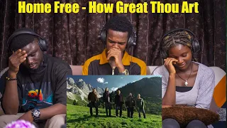 MY FRIEND'S FIRST TIME HEARING "Home Free - How Great Thou Art"