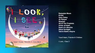 Yusuf Islam, Friends & Children - I Look, I See 2 (Full Album)