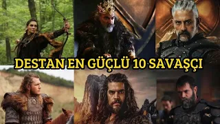 Destan En Güçlü 10 Savaşçı