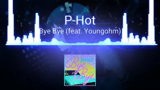 nightcore - Bye Bye (feat. Youngohm) - P-Hot