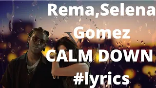 Lyrics Mix-Selena Gomez, Charlie Puth, Meghan Trainor,  Rema - Calm Down 2023 , another banger