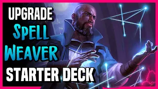 How to Upgrade the Spellweaver Starter Deck - Magic Arena