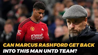 Can Marcus Rashford Get Back Into This Manchester United Team?