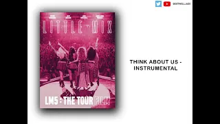 Little Mix - Think about us - instrumental (LM5: The Tour Film)