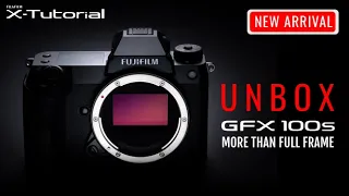 FUJIFILM X-Tutorial : Unbox GFX100s