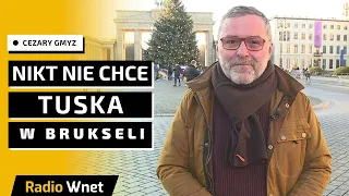 Cezary Gmyz: W Europie Donald Tusk jest uważany za niemieckie popychadło. Nie zostanie szefem KE