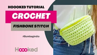 Hoooked Tutorial - How to Crochet the Fishbone Stitch - #BumbagIndio