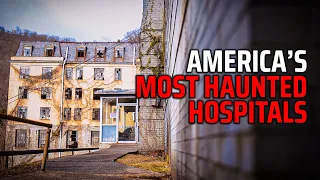 The Terrifying Haunted Hospitals of America