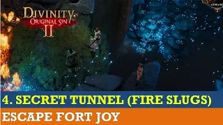 How to escape Fort Joy #4-  Through secret tunnel with fire slugs (Divinity Original Sin 2)