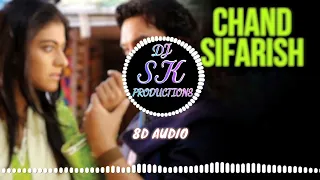 Chand sifarish  // Amir khan new hindi song // 8d audio // use headphones // sk productions //