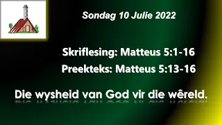 Die wysheid van God vir die wêreld | Matteus 5:1-16 | 10 Julie 2022