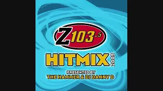 Z103.5 Hitmix 2005 - Presented By The Hammer & DJ Danny D