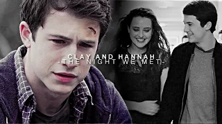 Clay and Hannah | The Night We Met {SPOILERS}