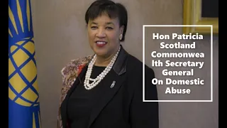 Hon Patricia Scotland - On Domestic Abuse - Commonwealth Secretary General - #ALM Shorts