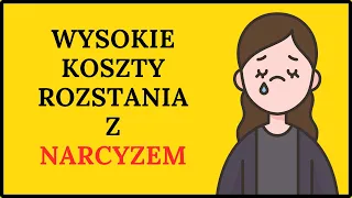 KOSZTY ROZSTANIA z NARCYZEM. W jakich obszarach możesz stracić i jak sobie z tym poradzić?