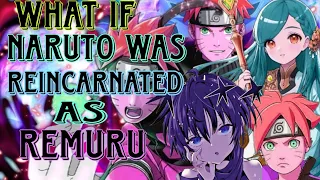 WHAT IF // NARUTO WAS REINCARNATED AS REMURU // WITH TEMPEST KARUMA