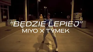 MIYO ft. Tymek - Będzie lepiej (Teaser)