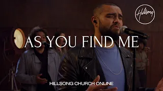 As You Find Me (Church Online) - Hillsong Worship