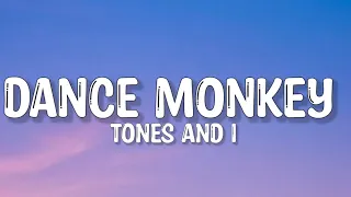 Tones And I - Dance Monkey (Lyrics) | Adele, Glass Animal... Mix